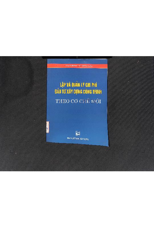Lập và quản lý chi phí đầu tư xây dựng công trình theo cơ chế mới