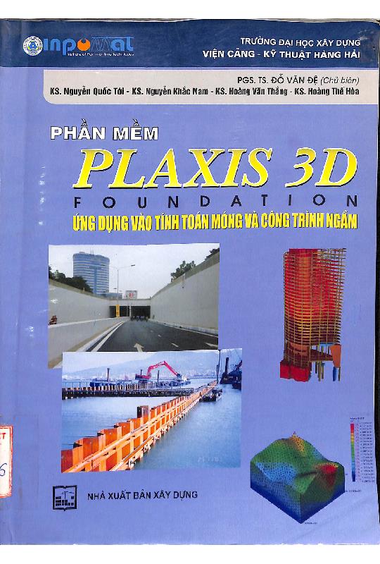 Phần mềm Plaxis 3D ứng dụng vào tính toán móng và công trình ngầm
