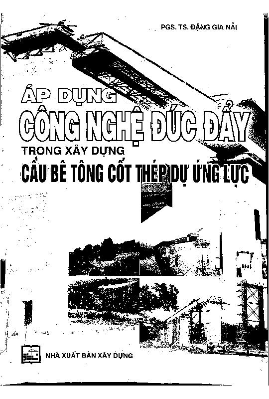Áp dụng công nghệ đúc đẩy trong xây dựng cầu bê tông cốt thép dự ứng lực