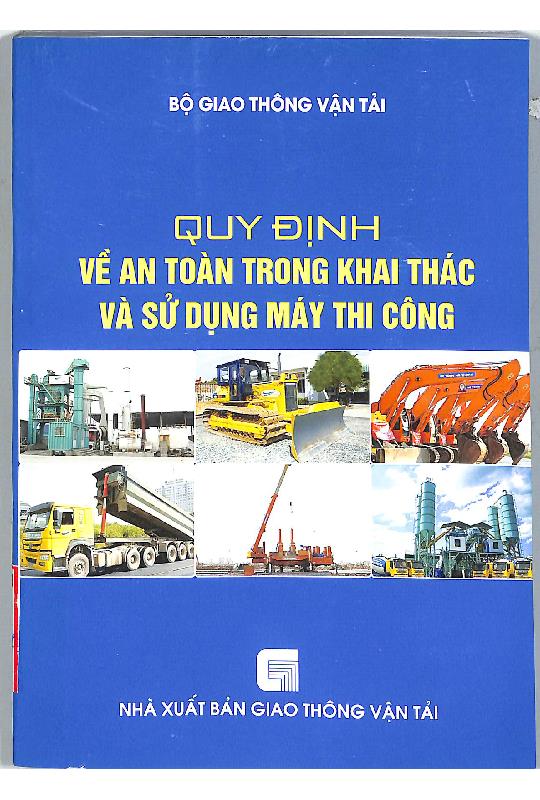 Quy định về an toàn trong khai thác và sử dụn máy thi công