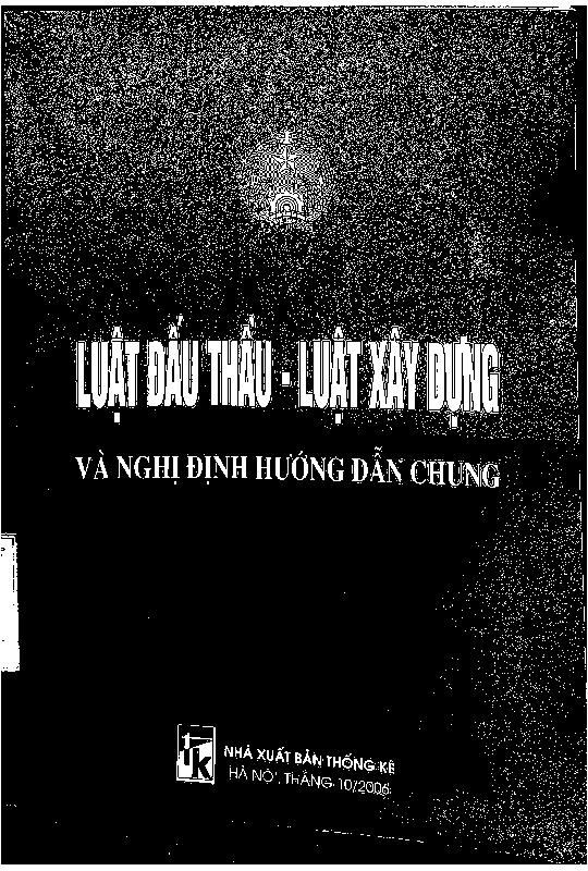 Luật đấu thầu - Luật xây dựng và Nghị định hướng dẫn chung